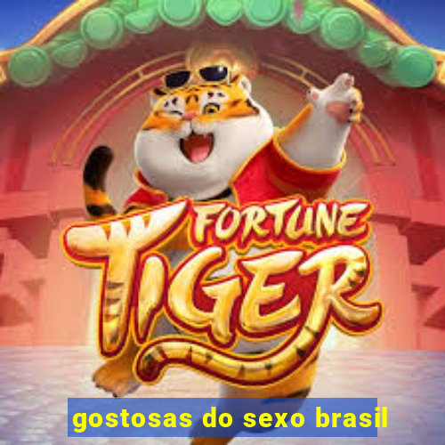 gostosas do sexo brasil